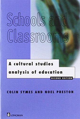 Cover image for Schools and Classrooms: A Cultural Studies Analysis of Education