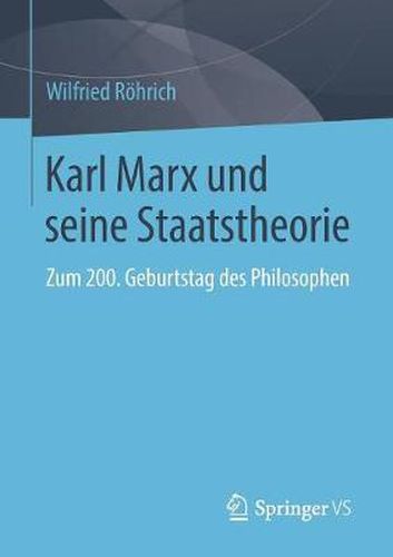 Cover image for Karl Marx Und Seine Staatstheorie: Zum 200. Geburtstag Des Philosophen