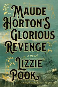 Cover image for Maude Horton's Glorious Revenge