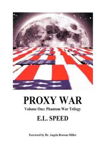 Proxy War: Volume One: Phantom War Trilogy