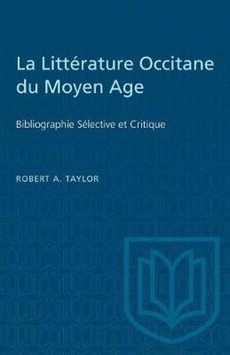 La Litt rature Occitane du Moyen Age: Bibliographie S lective et Critique