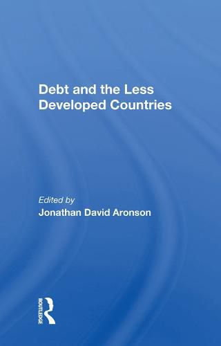 Cover image for Debt and the Less Developed Countries