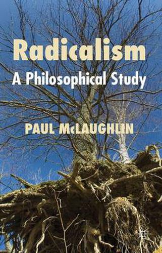 Cover image for Radicalism: A Philosophical Study