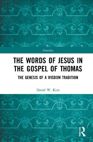 Cover image for The Words of Jesus in the Gospel of Thomas: The Genesis of a Wisdom Tradition