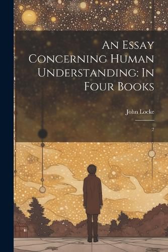 Cover image for An Essay Concerning Human Understanding