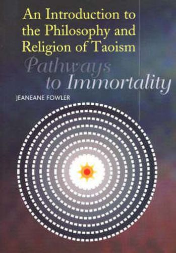 Cover image for Introduction to the Philosophy & Religion of Taoism: Pathways to Immortality