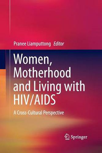 Cover image for Women, Motherhood and Living with HIV/AIDS: A Cross-Cultural Perspective