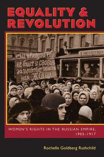 Cover image for Equality and Revolution: Women's Rights in the Russian Empire, 1905-1917