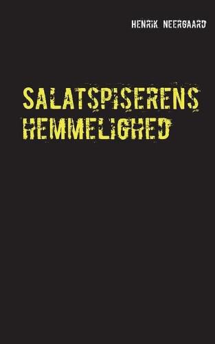 Cover image for Salatspiserens hemmelighed: Roman