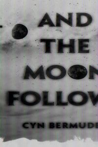 Cover image for And the Moon Follows