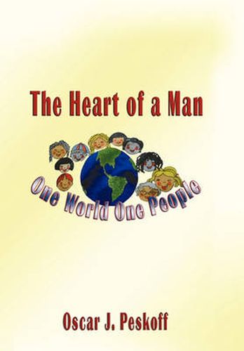 Cover image for The Heart of a Man: One World, One People