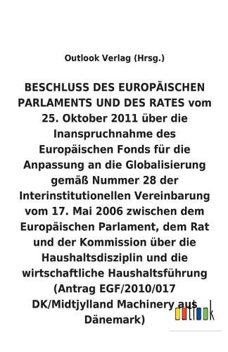 BESCHLUSS vom 25. Oktober 2011 uber die Inanspruchnahme des Europaischen Fonds fur die Anpassung an die Globalisierung gemass Nummer 28 der Interinstitutionellen Vereinbarung vom 17. Mai 2006 uber die Haushaltsdisziplin und die wirtschaftliche Haushaltsfuh