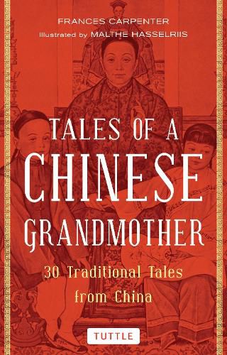 Tales of a Chinese Grandmother: 30 Traditional Tales from China