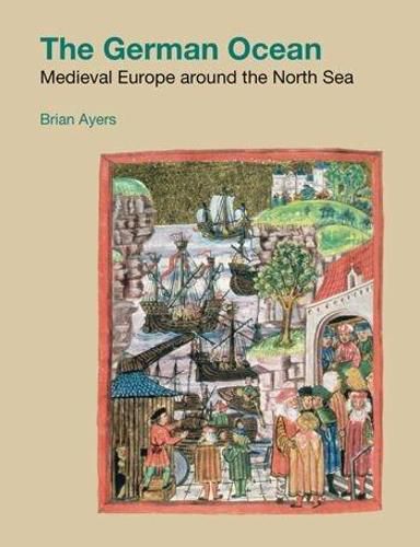 Cover image for The German Ocean: Medieval Europe Around the North Sea