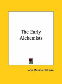 Cover image for The Early Alchemists