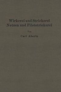 Cover image for Wirkerei Und Strickerei, Netzen Und Filetstrickerei