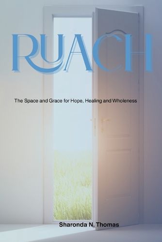 Cover image for Ruach The Space and Grace for Hope and Healing, and Wholeness