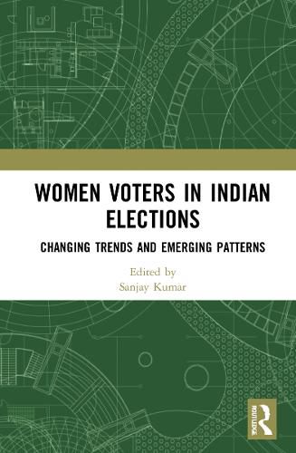 Cover image for Women Voters in Indian Elections: Changing Trends and Emerging Patterns