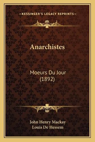 Cover image for Anarchistes: Moeurs Du Jour (1892)
