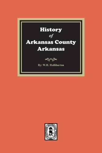 Cover image for History of Arkansas County, Arkansas