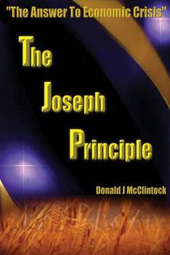 Cover image for The Joseph Principle: The Answer to Economic Crisis