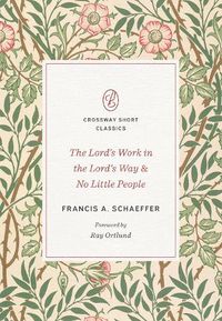 Cover image for The Lord's Work in the Lord's Way and No Little People