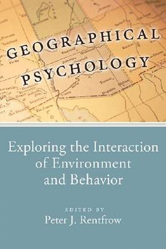 Cover image for Geographical Psychology: Exploring the Interaction of Environment and Behavior