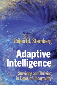 Cover image for Adaptive Intelligence: Surviving and Thriving in Times of Uncertainty