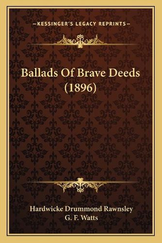 Ballads of Brave Deeds (1896)