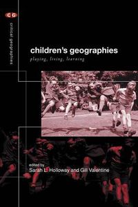 Cover image for Children's Geographies: Playing, Living, Learning