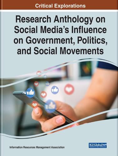 Cover image for Research Anthology on Social Media's Influence on Government, Politics, and Social Movements