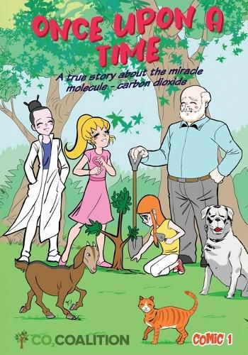 Cover image for Once Upon a Time: A True Story about the Miracle Molecule - Carbon Dioxide