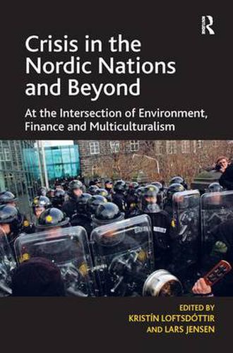 Cover image for Crisis in the Nordic Nations and Beyond: At the Intersection of Environment, Finance and Multiculturalism