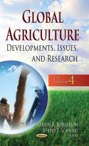 Cover image for Global Agriculture: Developments, Issues & Research -- Volume 4