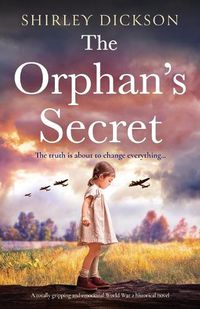 Cover image for The Orphan's Secret: A totally gripping and emotional World War 2 historical novel