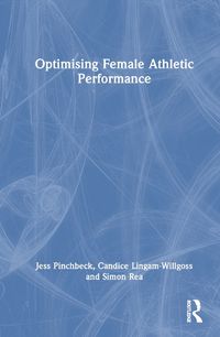 Cover image for Optimising Female Athletic Performance