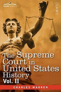 Cover image for The Supreme Court in United States History, Vol. II (in Three Volumes)