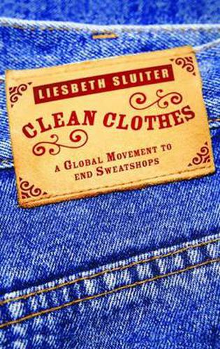 Cover image for Clean Clothes: A Global Movement to End Sweatshops