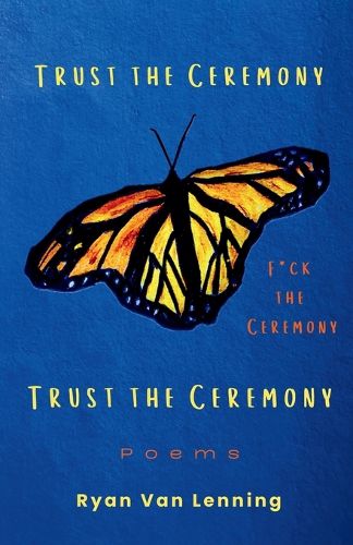 Cover image for Trust the Ceremony, F*ck the Ceremony, Trust the Ceremony