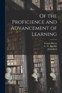 Cover image for Of the Proficience and Advancement of Learning