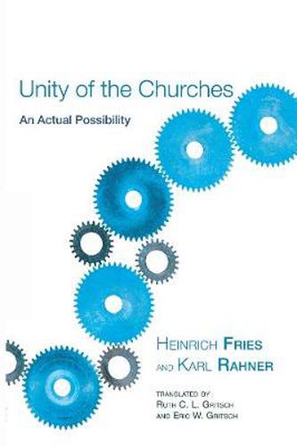 Cover image for Unity of the Churches: An Actual Possibility