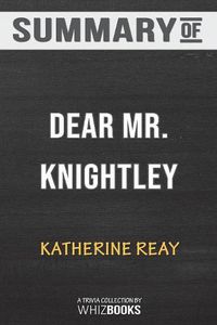 Cover image for Summary of Dear Mr. Knightley: A Novel by Katherine Reay: Trivia/Quiz for Fans