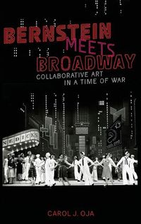 Cover image for Bernstein Meets Broadway: Collaborative Art in a Time of War