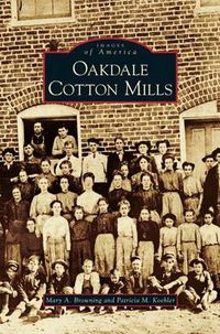 Cover image for Oakdale Cotton Mills