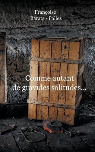 Cover image for Comment Autant de Gravides Solitudes