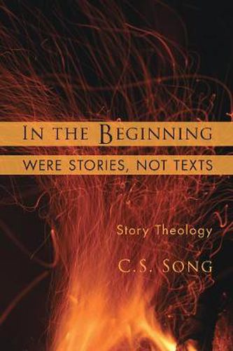 Cover image for In the Beginning Were Stories, Not Texts: Story Theology