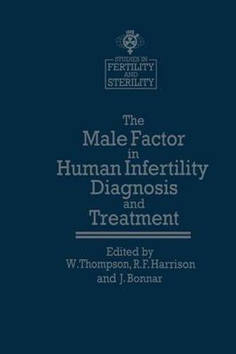 Cover image for The Male Factor in Human Infertility Diagnosis and Treatment