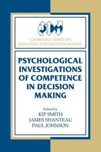 Cover image for Psychological Investigations of Competence in Decision Making