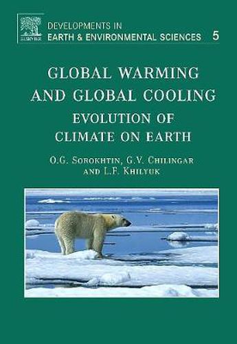 Cover image for Global Warming and Global Cooling: Evolution of Climate on Earth