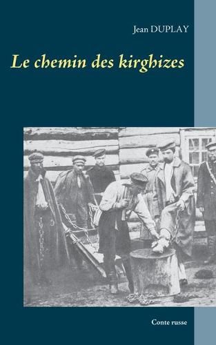 Cover image for Le chemin des kirghizes: Conte russe